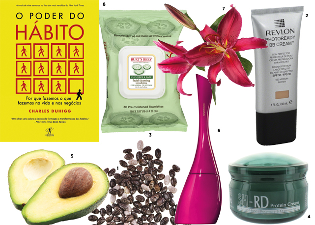 Lenços de limpeza de pepino, da Burt's Bee, (3) refrescam a pele antes de aplicar o BB Cream com filtro (2), da Revlon. Chia (1) e abacate (5) são os alimentos preferidos. A pomada SH-RD, com proteína (4), deixa os cabelos macios, e Amour (6), da Kenzo, é o perfume do dia a dia. O livro do momento é O Poder do Hábito (8); lírios (7) para enfeitar a casa - Fotos: reprodução