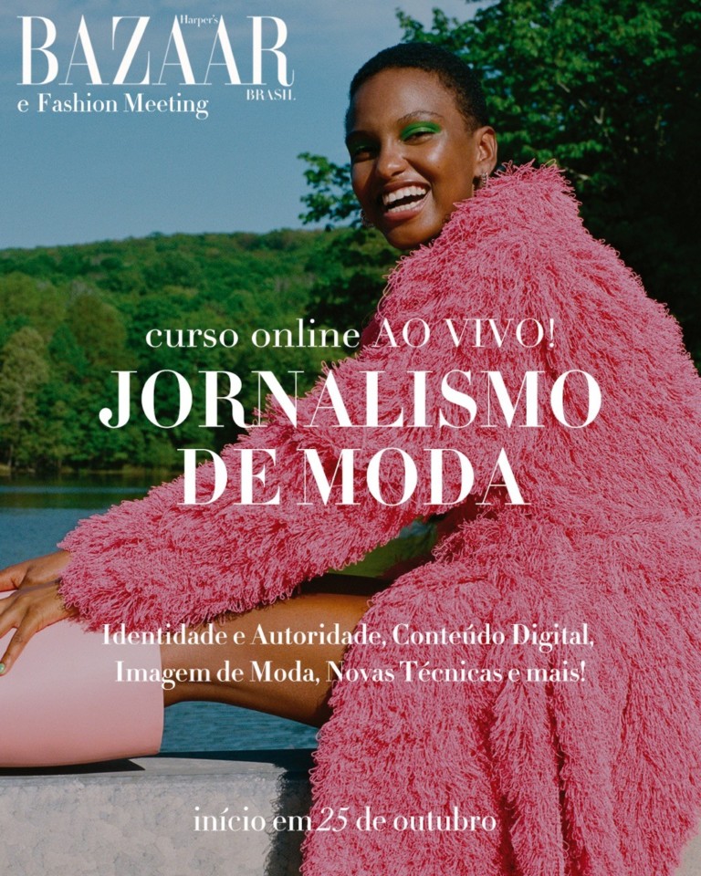 Jornalismo de Moda: saiba tudo sobre o curso da Bazaar com a Fashion Meeting